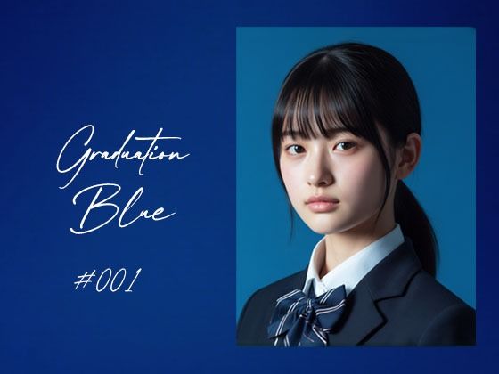 Graduation Blue 〜卒業する青き女子校生の記録〜